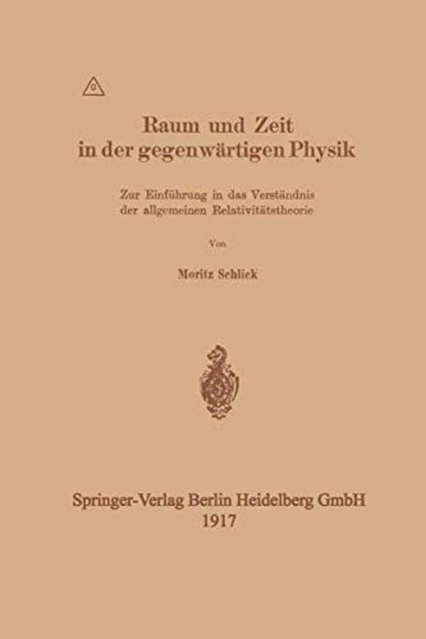 Raum Und Zeit In Der Gegenwärtigen Physik: Zur Einführung In Das Verständnis Der Allgemeinen Relativitätstheorie-..