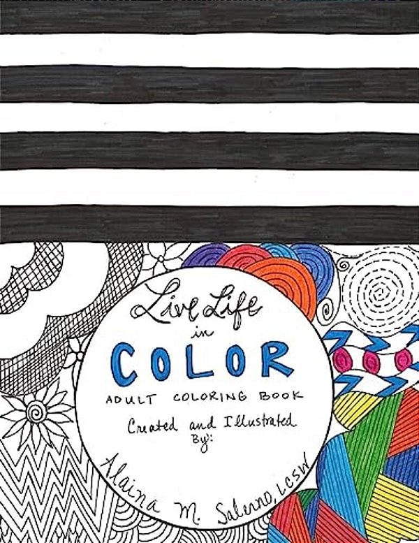 Live Life In Color: Adult Coloring Book-..
