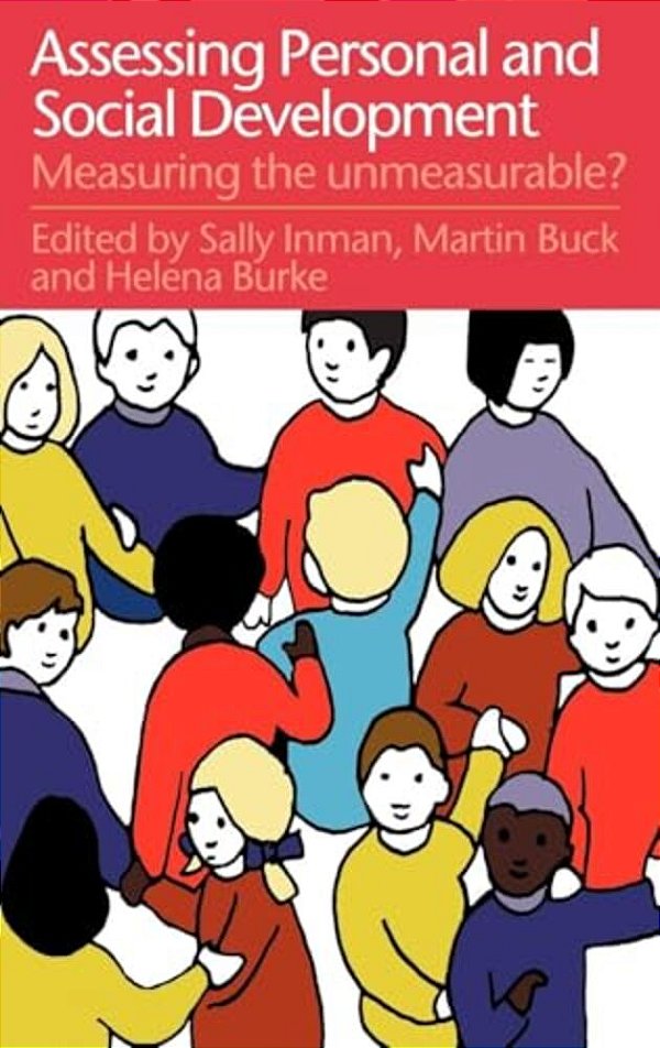 Assessing Children's Personal And Social Development: Measuring The Unmeasurable?-..