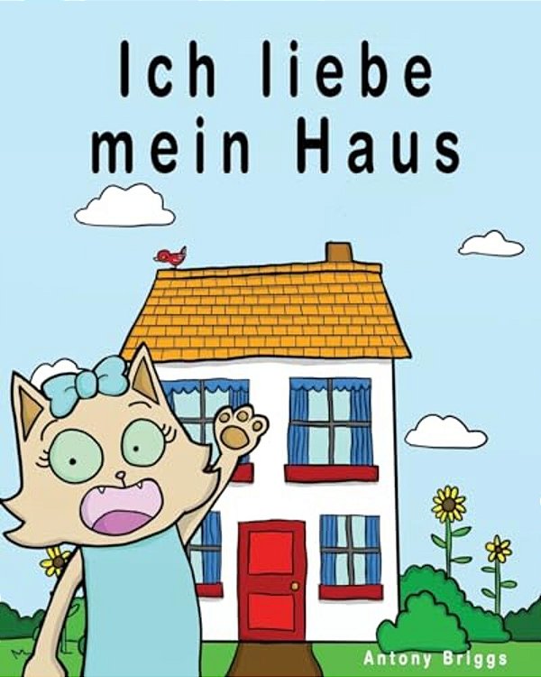 Ich Liebe Mein Haus: Bilderbuch Für Kinder - Deutsche Ausgabe-..