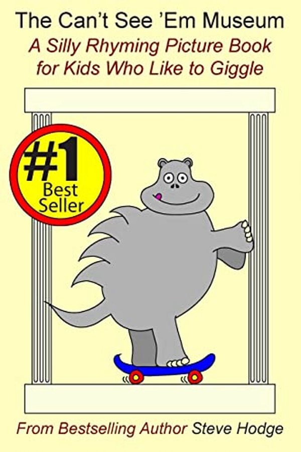 The Can't See 'Em Museum: A Silly Rhyming Picture Book For Kids Who Like To Giggle-..