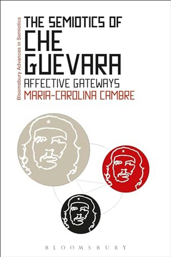 The Semiotics Of Che Guevara: Affective Gateways-..