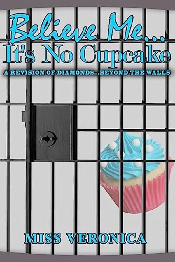 Believe Me... It's No Cupcake-..