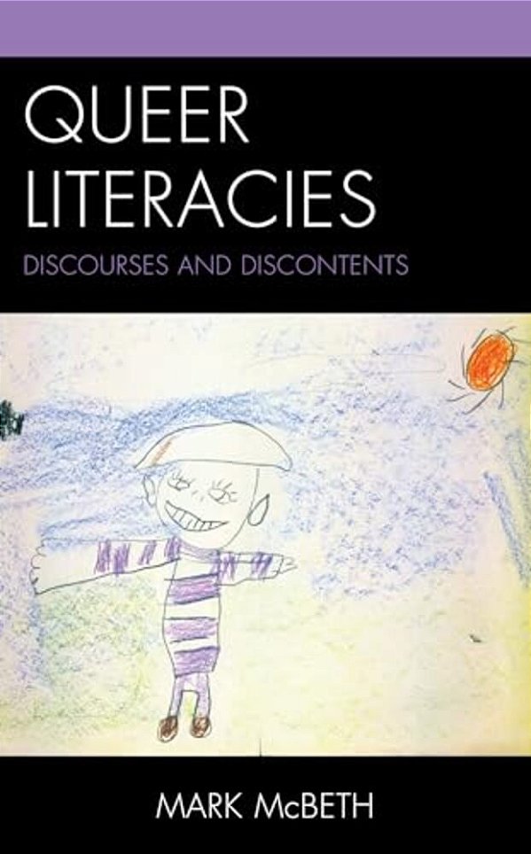 Queer Literacies: Discourses And Discontents-..