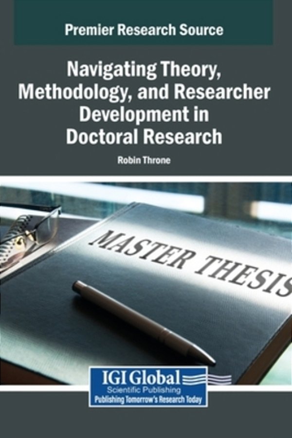 Navigating Theory, Methodology, And Researcher Development In Doctoral Research-..