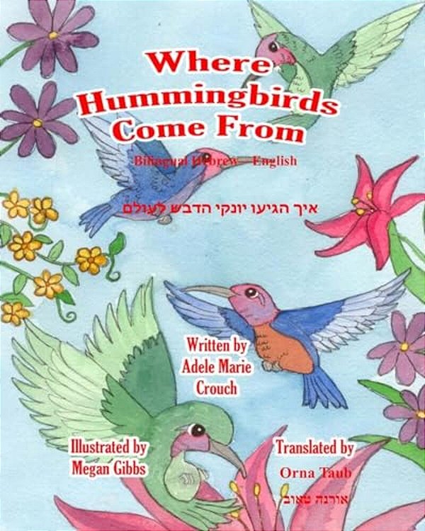 Where Hummingbirds Come From Bilingual Hebrew English-..