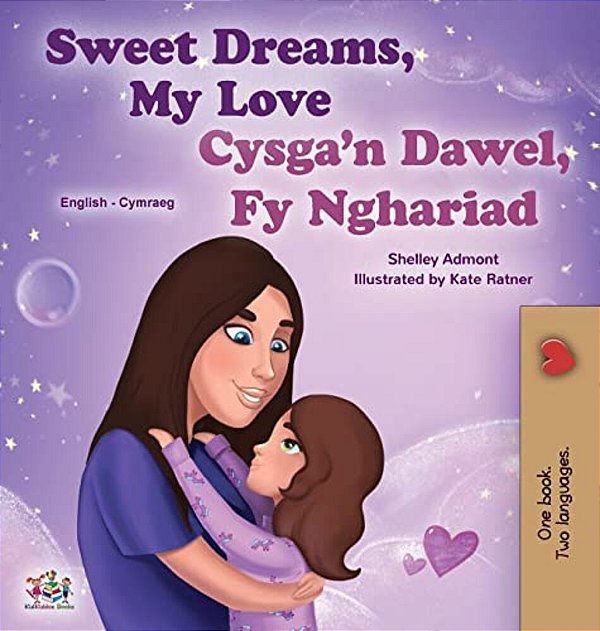 Sweet Dreams, My Love (English Welsh Bilingual Book For Kids)-..