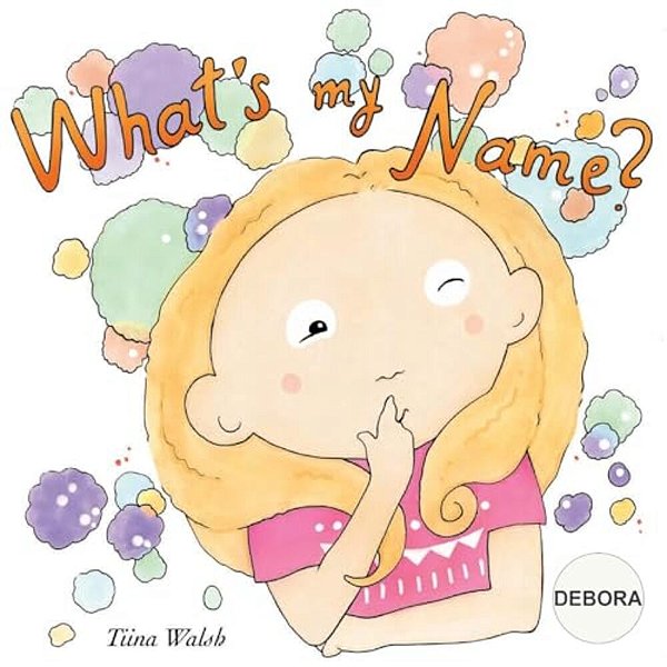 What's My Name? Debora-..