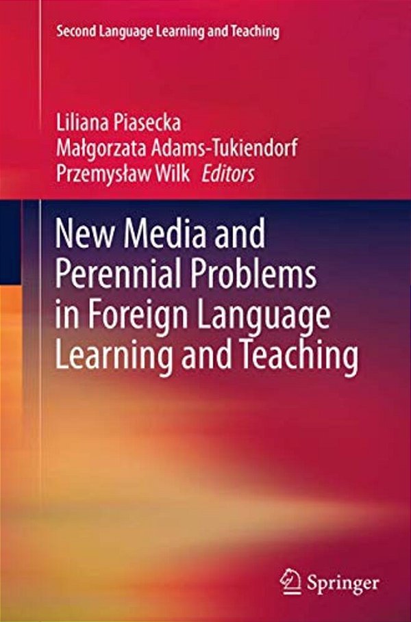 New Media And Perennial Problems In Foreign Language Learning And Teaching-..