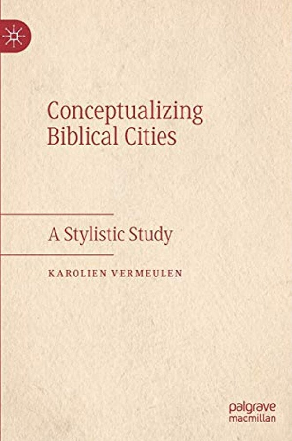 Conceptualizing Biblical Cities: A Stylistic Study-..