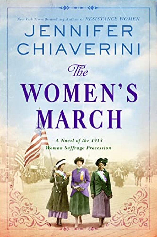 The Women's March: A Novel Of The 1913 Woman Suffrage Procession-..