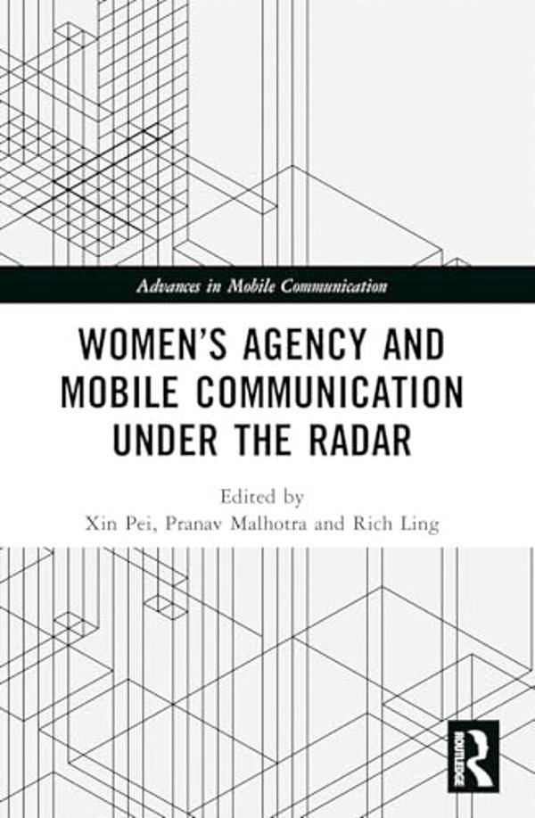 Women's Agency And Mobile Communication Under The Radar-..