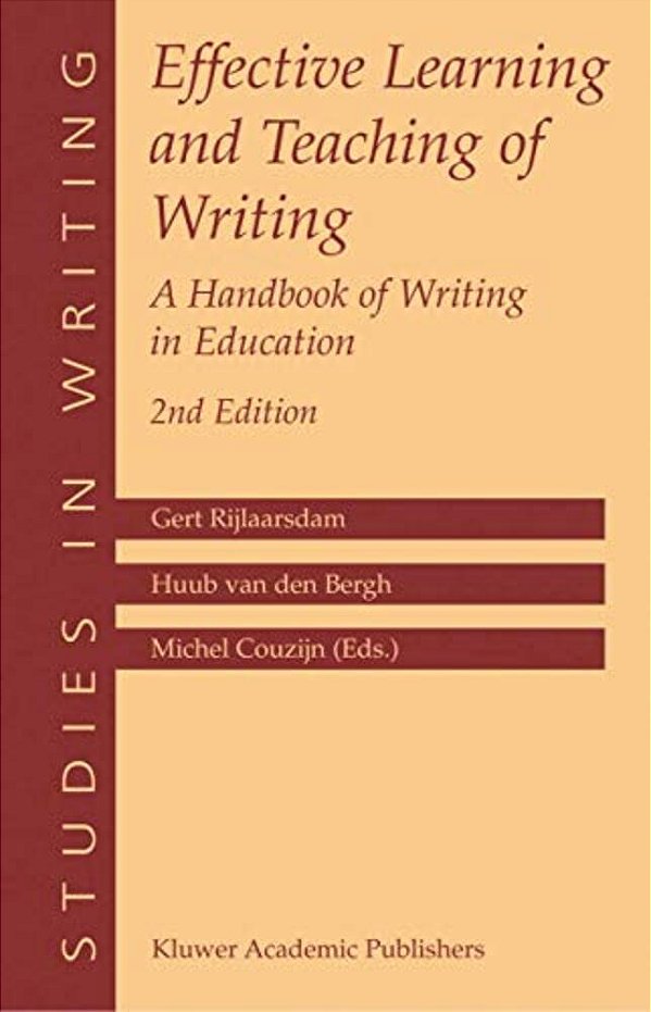 Effective Learning And Teaching Of Writing: A Handbook Of Writing In Education-..