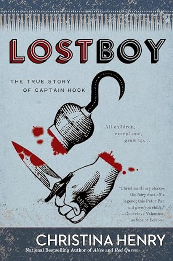 Lost Boy: The True Story Of Captain Hook-..