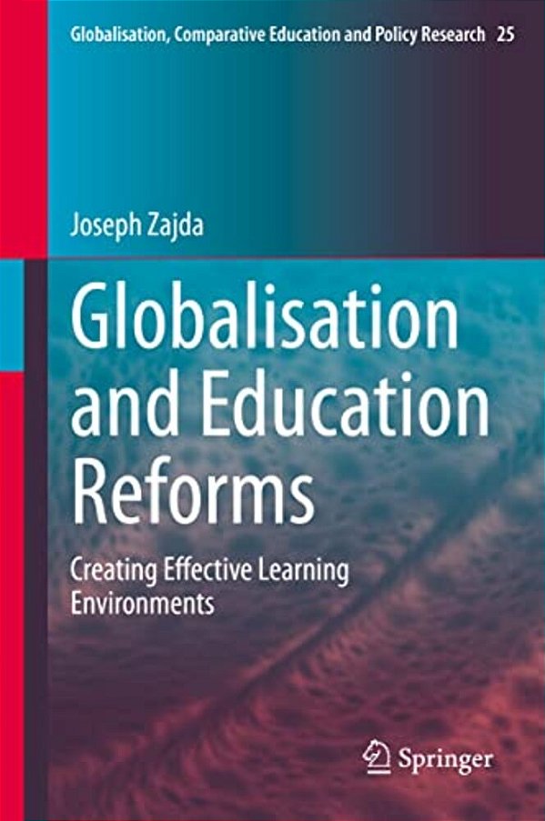 Globalisation And Education Reforms: Creating Effective Learning Environments-..