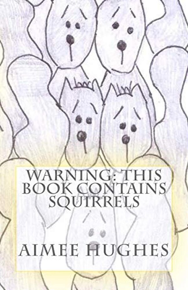 Warning: This Book Contains Squirrels-..