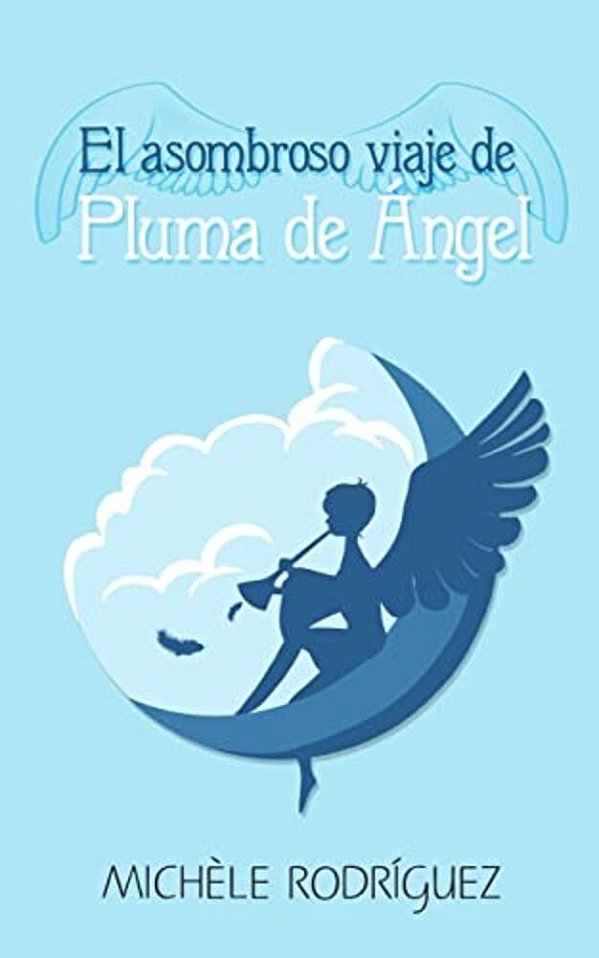 El Asombroso Viaje De Pluma De Angel-..