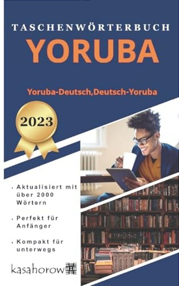 Taschenwörterbuch Yoruba: Yoruba-Deutsch, Deutsch-Yoruba-..