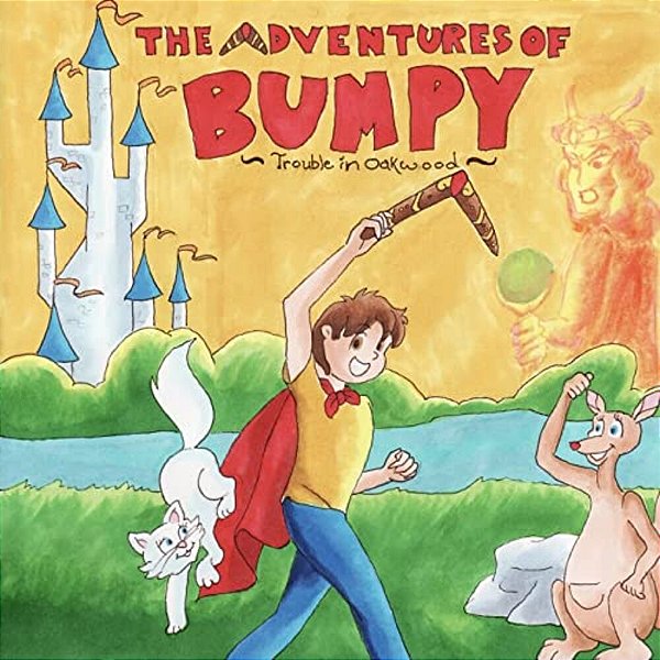 The Adventures Of Bumpy: In Oakwood-..