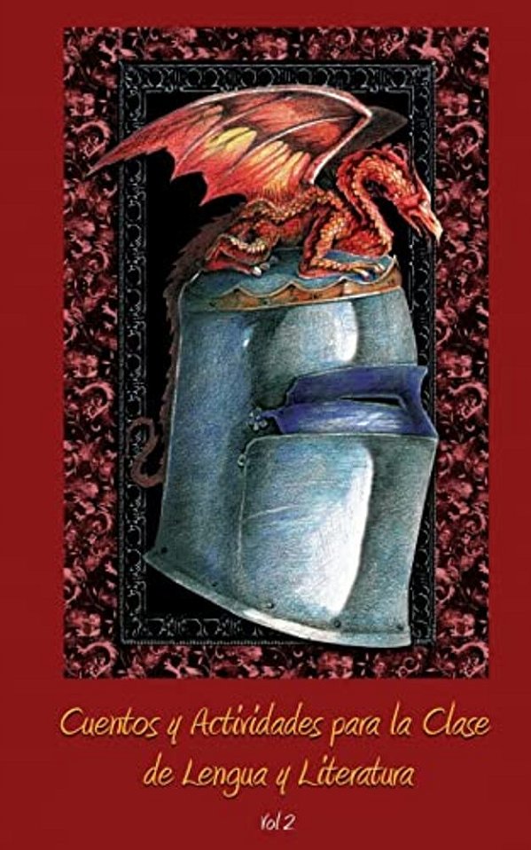 Cuentos Y Actividades Para La Clase De Lengua Y Literatura.: Volumen 2-..