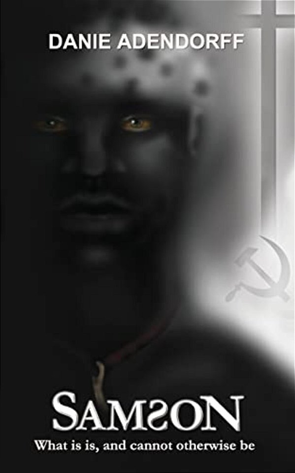 Samson: What Is Is, And Cannot Otherwise Be. -..