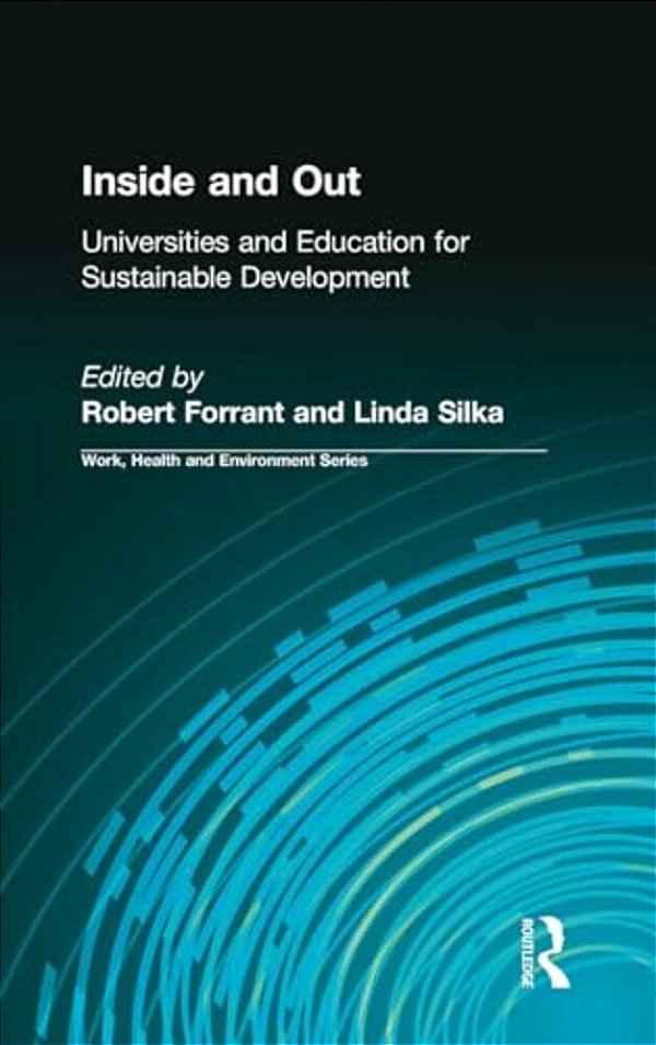 Inside And Out: Universities And Education For Sustainable Development-..