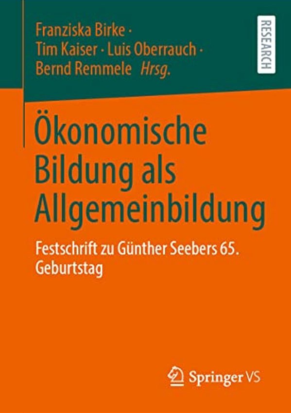 Ökonomische Bildung Als Allgemeinbildung: Festschrift Zu Günther Seebers 65. Geburtstag-..