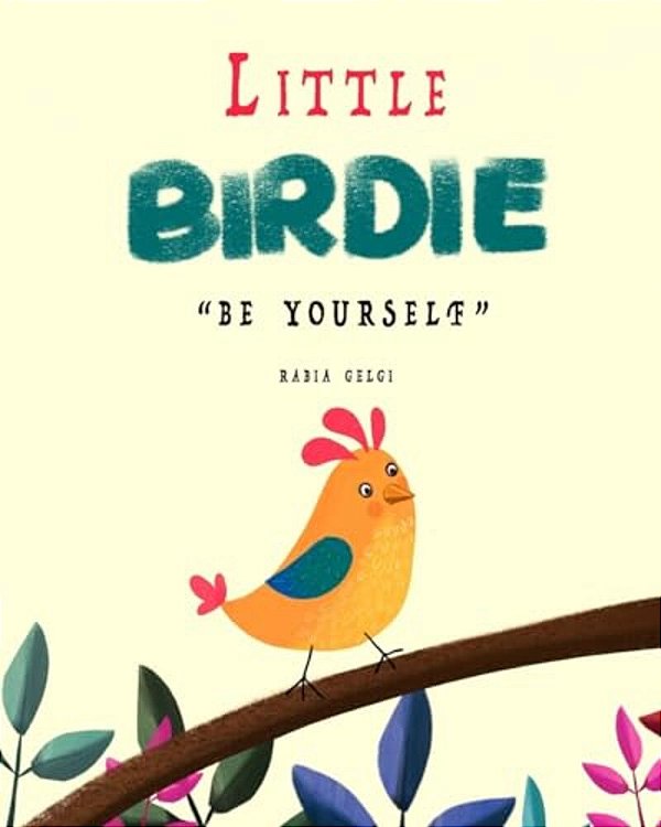 Little Birdie: Be Yourself-..