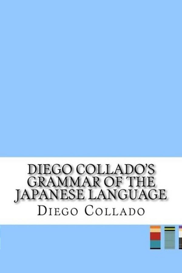 Diego Collado's Grammar Of The Japanese Language-..