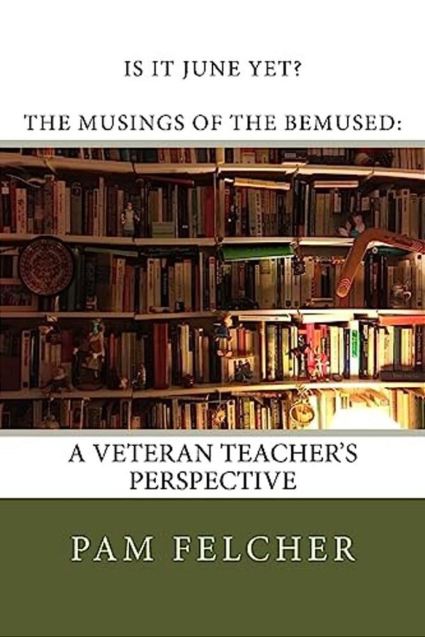 Is It June Yet?: The Musings Of The Bemused-..