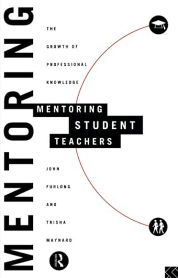 Mentoring Student Teachers: The Growth Of Professional Knowledge-..
