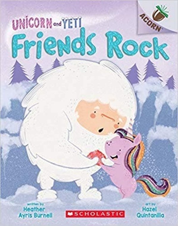Friends Rock: An Acorn Book (Unicorn And Yeti #3): Volume 3-..