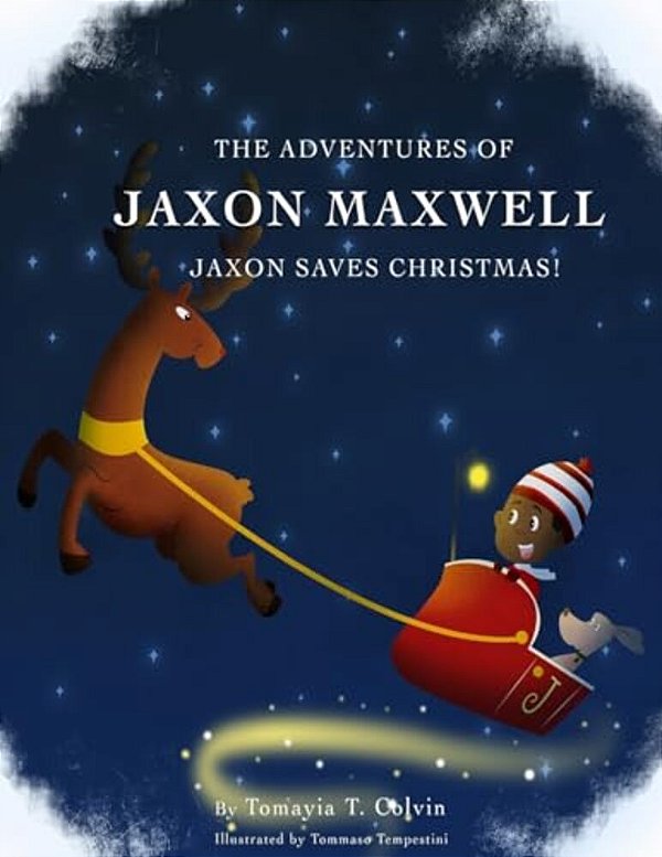 The Adventures Of Jaxon Maxwell: Jaxon Saves Christmas-..