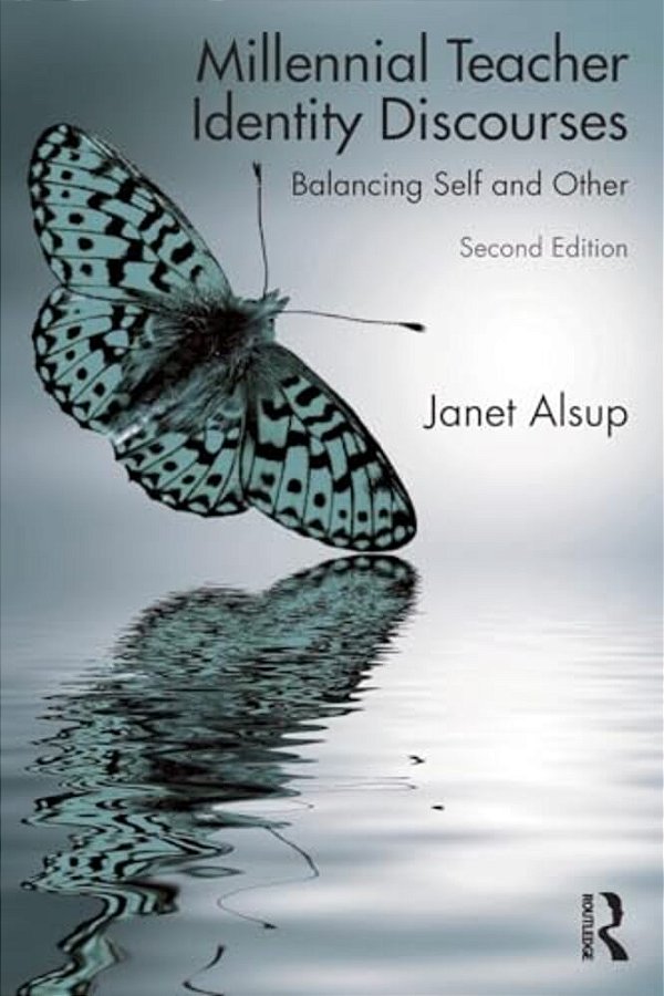 Millennial Teacher Identity Discourses: Balancing Self And Other-..