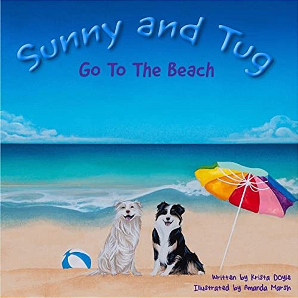 Sunny And Tug Go To The Beach: The Adventures Of Sunny And Tug-..
