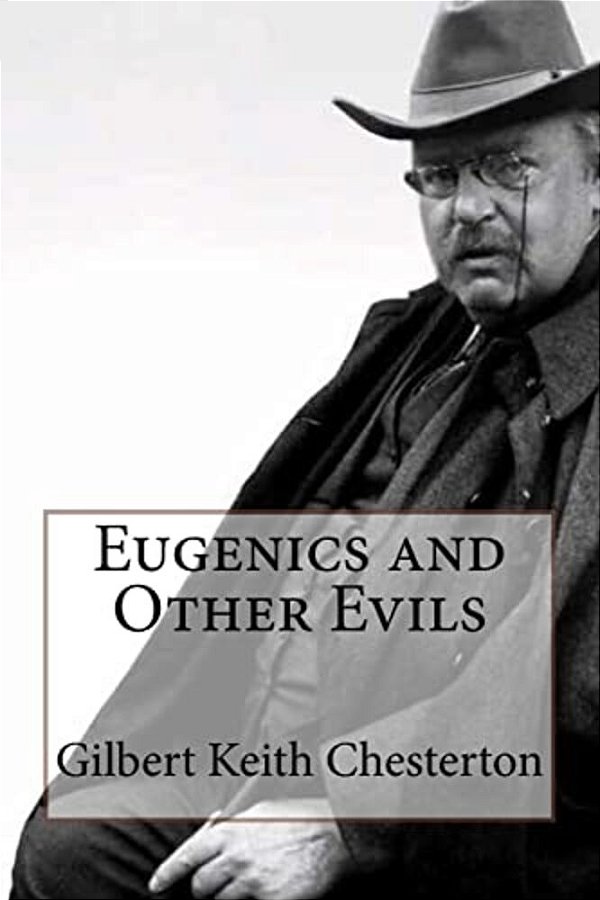 Eugenics And Other Evils-..