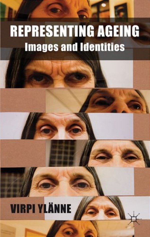Representing Ageing: Images And Identities-..