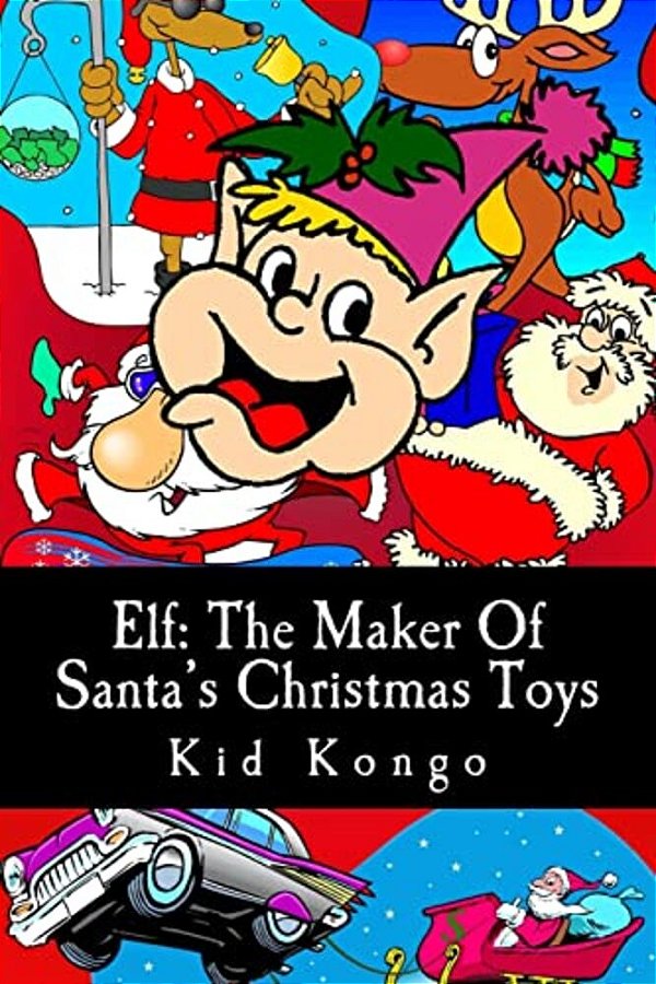 Elf: The Maker Of Santa's Christmas Toys-..