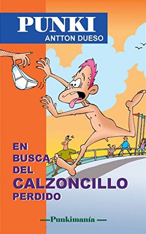 En Busca Del Calzoncillo Perdido: Punki-..