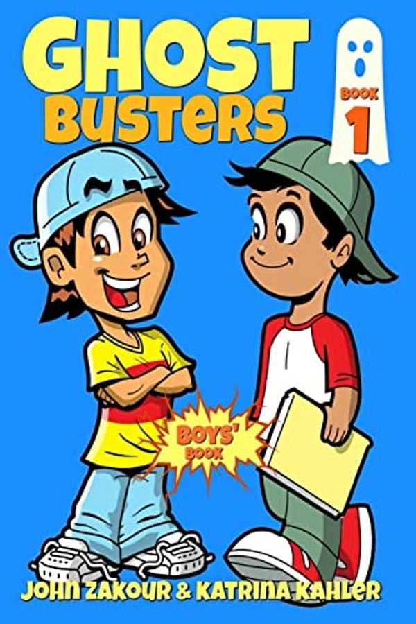 Ghost Busters: Book 1: Max, The Ghost Zappper: Books For Boys Ages 9-12 (Ghost Busters For Boys)-..