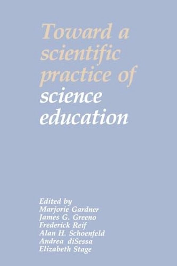 Toward A Scientific Practice Of Science Education-..