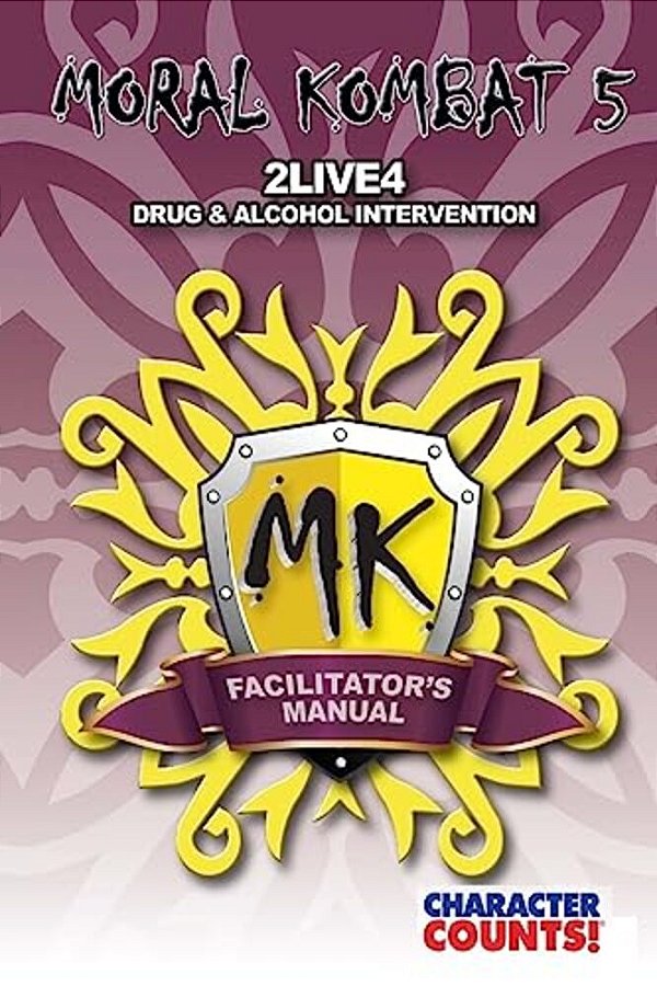 Facilitator's Manual Moral Kombat 5: Drug & Alcohol Intervention-..