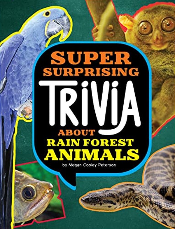 Super Surprising Trivia About Rain Forest Animals-..