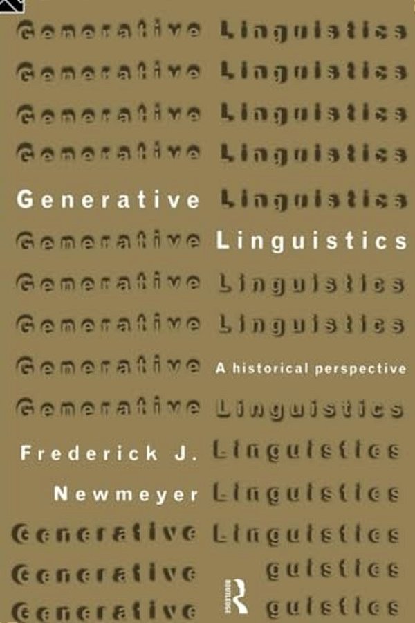 Generative Linguistics: An Historical Perspective-..