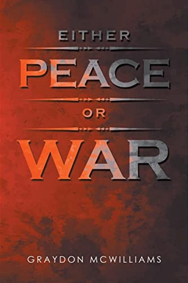 Either Peace Or War-..