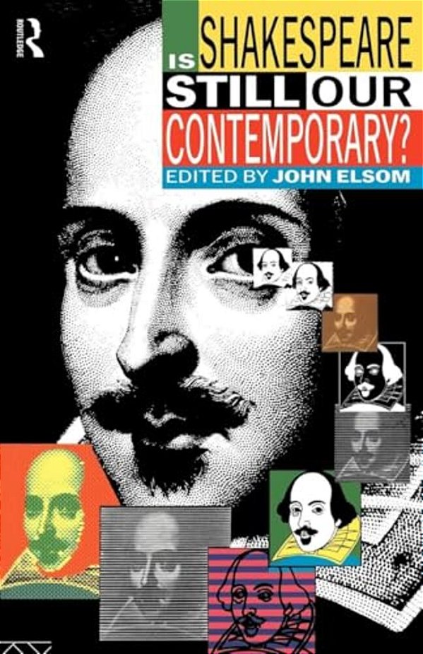Is Shakespeare Still Our Contemporary?-..