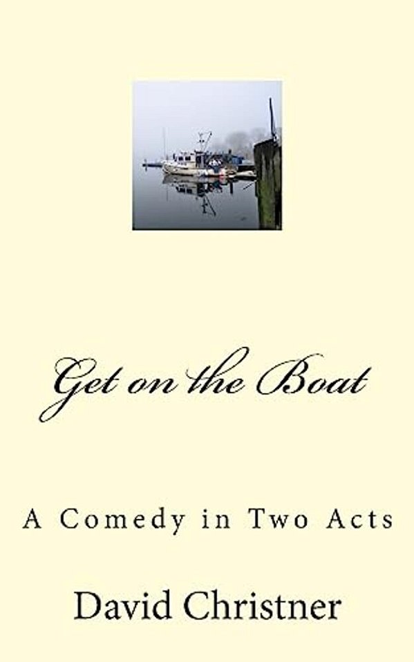 Get On The Boat: A Full-Length Comedy-..