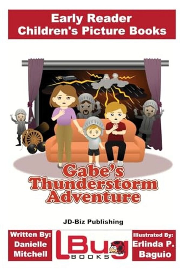 Gabe's Thunderstorm Adventure - Early Reader - Children's Picture Books-..