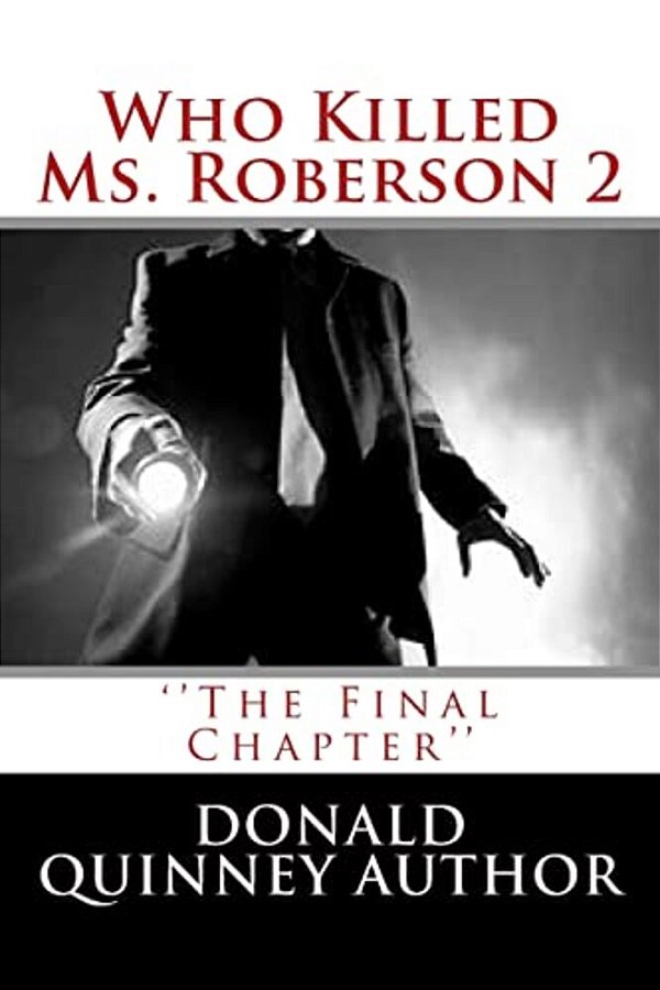 Who Killed Ms. Roberson 2: ''The Final Chapter''-..