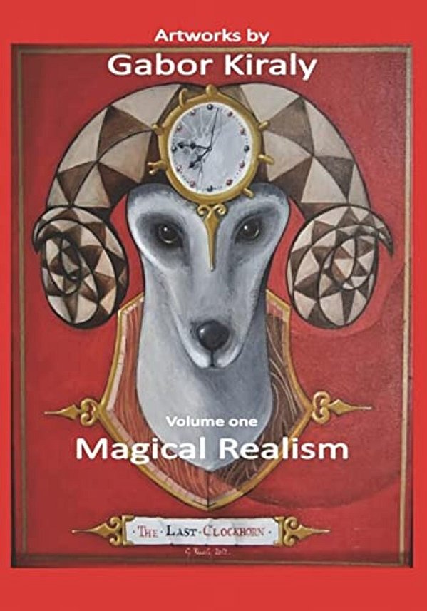 Art By Gabor Kiraly: Magical Realism-..